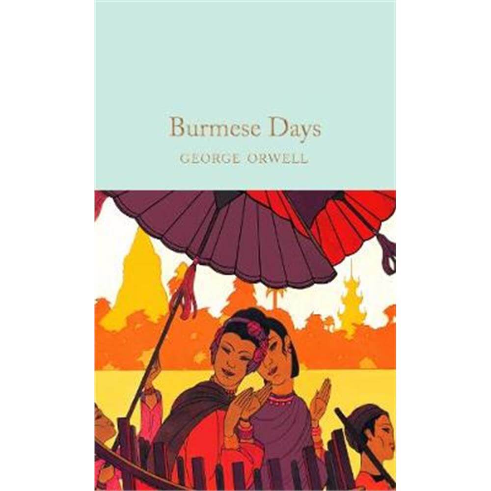 Burmese Days (Hardback) - George Orwell